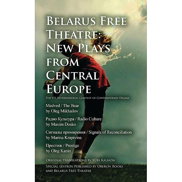 Belarus Free Theatre: New Plays from Central Europe, Belarus Free Theatre