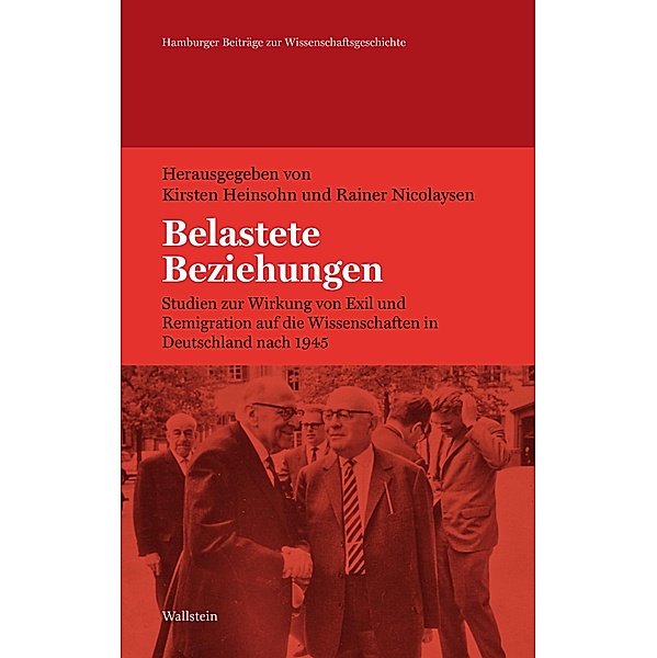 Belastete Beziehungen / Hamburger Beiträge zur Wissenschaftsgeschichte Bd.27