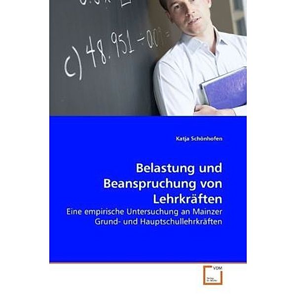 Belastung und Beanspruchung von Lehrkräften, Katja Schönhofen