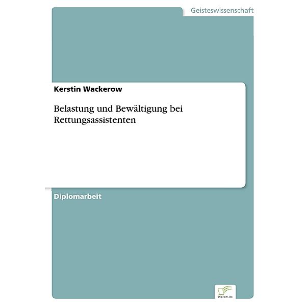 Belastung und Bewältigung bei Rettungsassistenten, Kerstin Wackerow