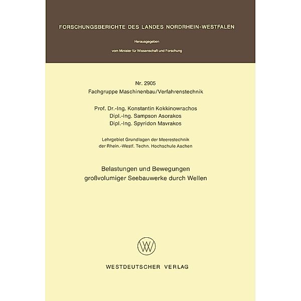 Belastungen und Bewegungen großvolumiger Seebauwerke durch Wellen / Forschungsberichte des Landes Nordrhein-Westfalen, Konstantin Kokkinowrachos