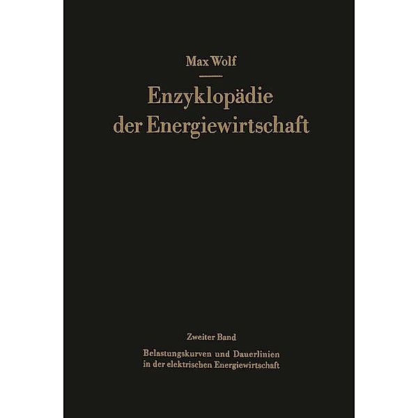 Belastungskurven und Dauerlinien in der elektrischen Energiewirtschaft, Max Wolf, Hellmuth Junge