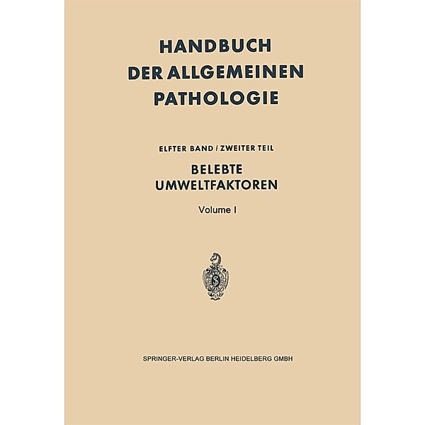 Belebte Umweltfaktoren / Handbuch der allgemeinen Pathologie Bd.11 / 2