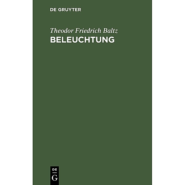 Beleuchtung, Theodor Friedrich Baltz