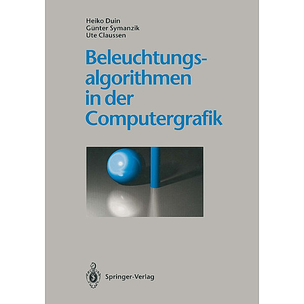 Beleuchtungsalgorithmen in der Computergrafik, Heiko Duin, Günter Symanzik, Ute Claussen