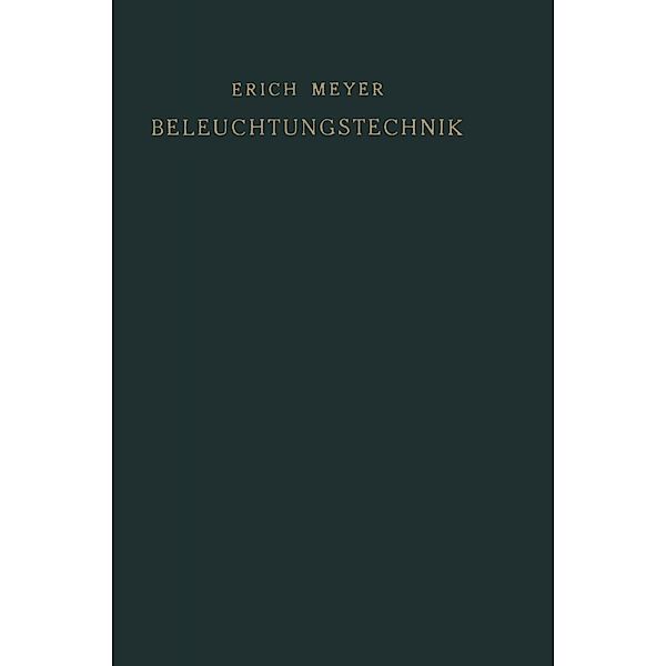 Beleuchtungstechnik, Erich Meyer