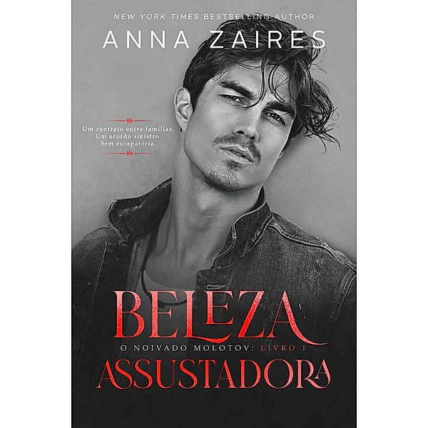 Beleza Assustadora / O Noivado Molotov Bd.1, Anna Zaires, Dima Zales