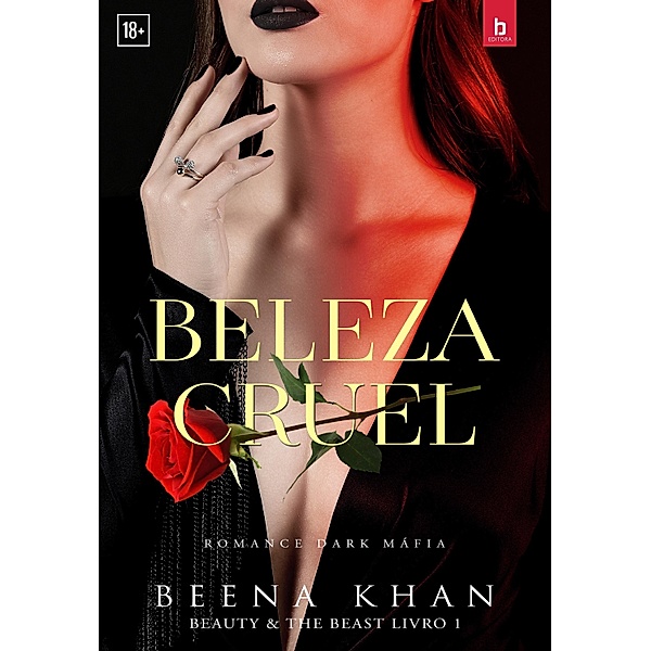 Beleza Cruel / Beauty & The Beast Bd.1, Beena Khan