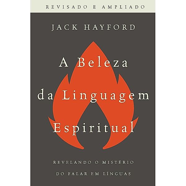 Beleza da Linguagem Espiritual, Jack Hayford