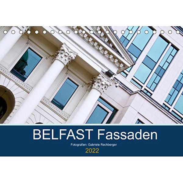 BELFAST Fassaden (Tischkalender 2022 DIN A5 quer), Gabriele Rechberger