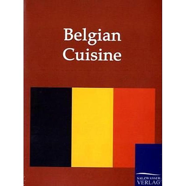 Belgian Cuisine, Various Various