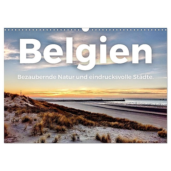 Belgien - Bezaubernde Natur und eindrucksvolle Städte. (Wandkalender 2024 DIN A3 quer), CALVENDO Monatskalender, M. Scott
