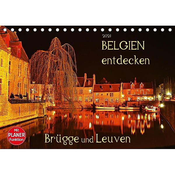 Belgien entdecken - Brügge und Leuven (Tischkalender 2021 DIN A5 quer), Jutta Heußlein