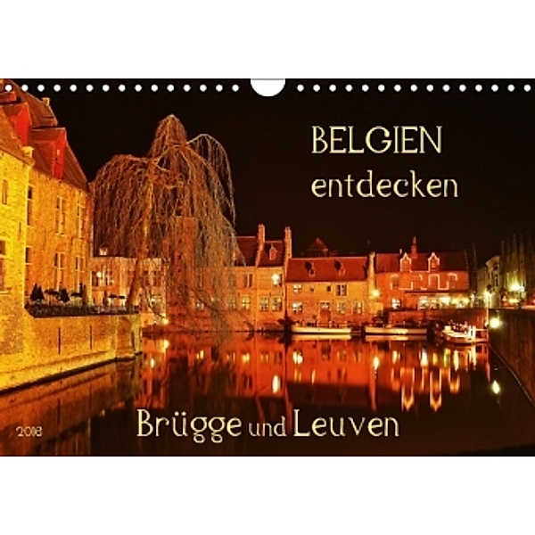 Belgien entdecken - Brügge und Leuven (Wandkalender 2016 DIN A4 quer), Jutta Heußlein