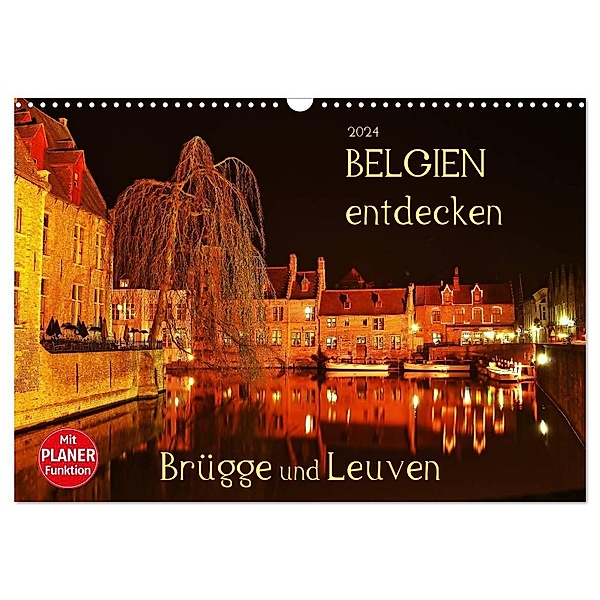 Belgien entdecken - Brügge und Leuven (Wandkalender 2024 DIN A3 quer), CALVENDO Monatskalender, Jutta Heußlein