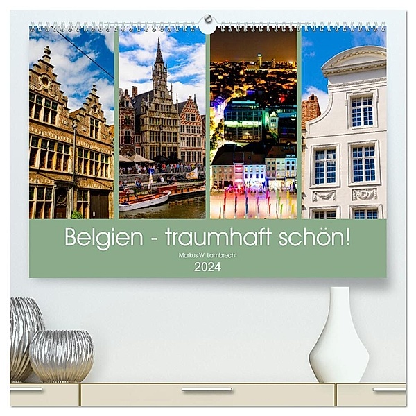 Belgien - traumhaft schön! (hochwertiger Premium Wandkalender 2024 DIN A2 quer), Kunstdruck in Hochglanz, Markus W. Lambrecht