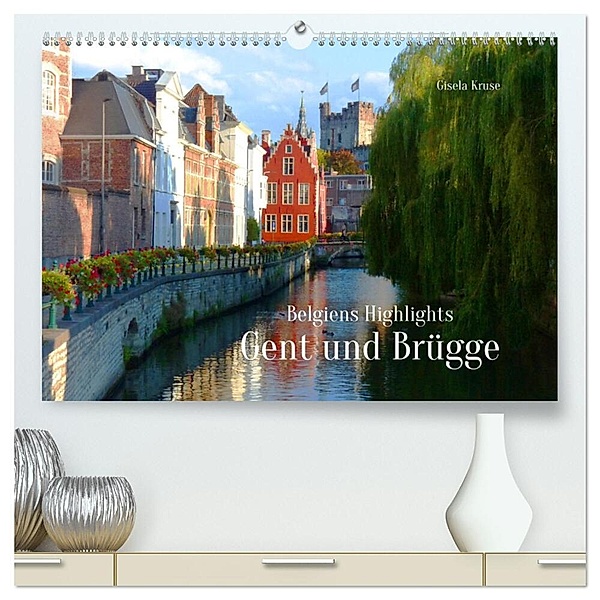 Belgiens Highlights Gent und Brügge (hochwertiger Premium Wandkalender 2024 DIN A2 quer), Kunstdruck in Hochglanz, Gisela Kruse