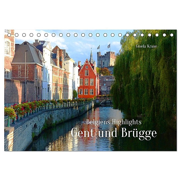 Belgiens Highlights Gent und Brügge (Tischkalender 2024 DIN A5 quer), CALVENDO Monatskalender, Gisela Kruse