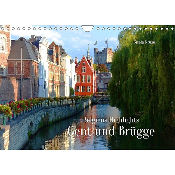 Belgiens Highlights Gent und Brügge (Wandkalender 2023 DIN A4 quer), Gisela Kruse