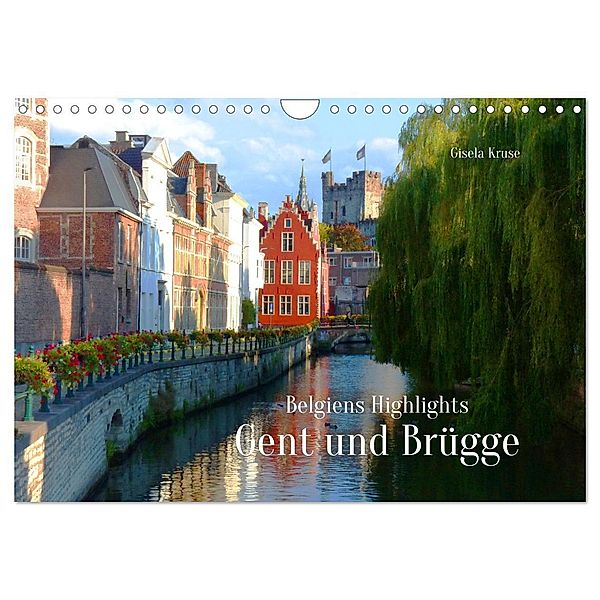 Belgiens Highlights Gent und Brügge (Wandkalender 2024 DIN A4 quer), CALVENDO Monatskalender, Gisela Kruse