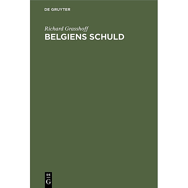 Belgiens Schuld, Richard Grasshoff