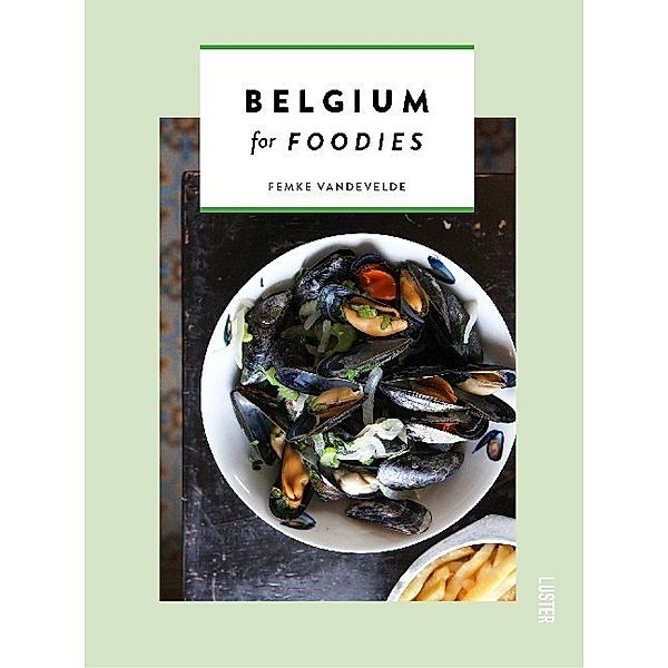 Belgium for Foodies, Femke Vandevelde