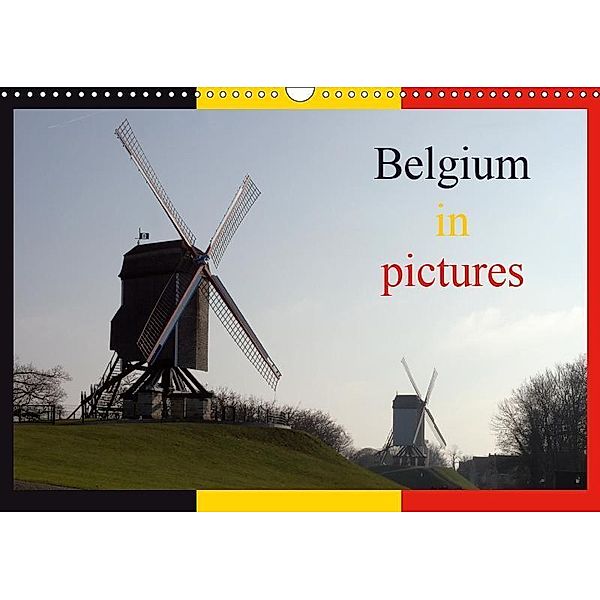 Belgium in pictures (Wall Calendar 2019 DIN A3 Landscape), Alain Gaymard