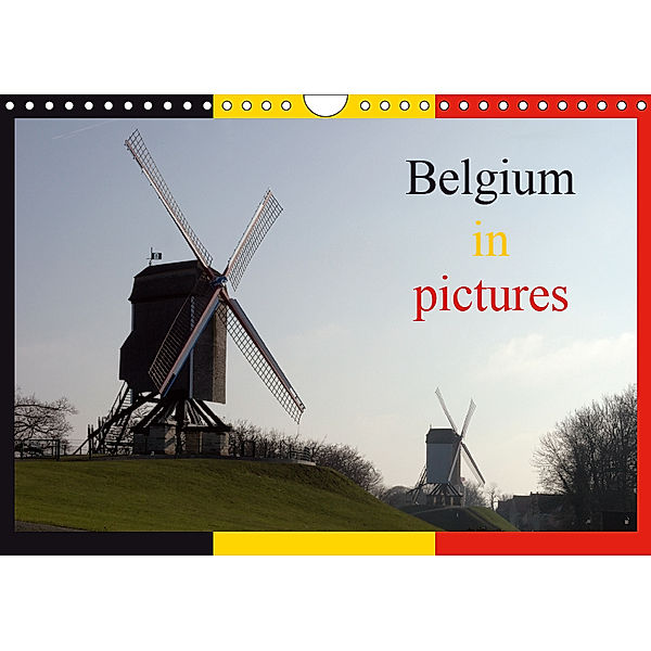 Belgium in pictures (Wall Calendar 2019 DIN A4 Landscape), Alain Gaymard