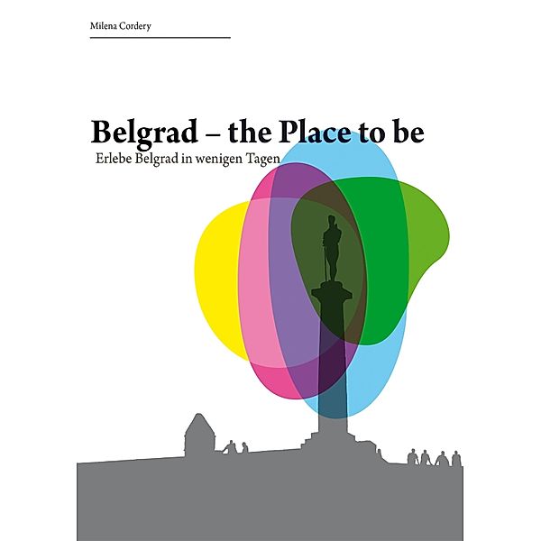 Belgrad- the place to be, Milena Cordery