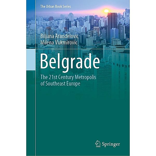 Belgrade / The Urban Book Series, Biljana Arandelovic, Milena Vukmirovic