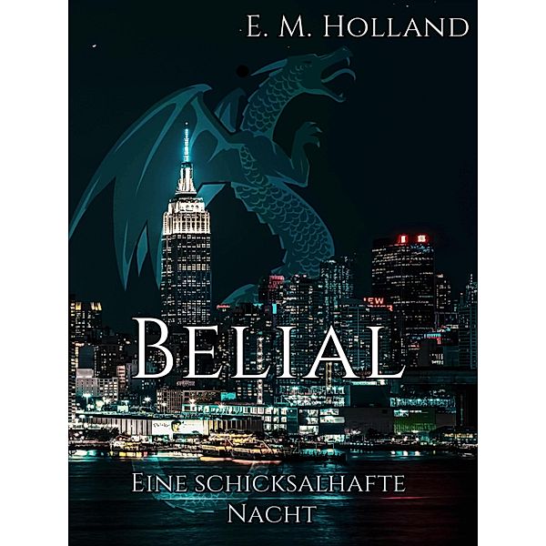 Belial - eine schicksalhafte Nacht, E. M. Holland