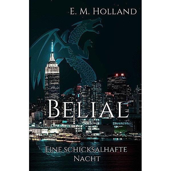 Belial - eine schicksalhafte Nacht, E. M. Holland