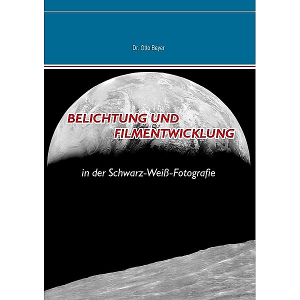 Belichtung und Filmentwicklung, Otto Beyer