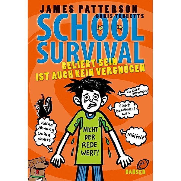Beliebt sein ist auch kein Vergnügen / School Survival Bd.6, James Patterson, Chris Tebbetts