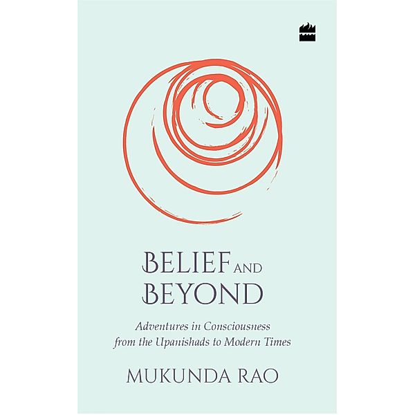 Belief and Beyond, Mukunda Rao