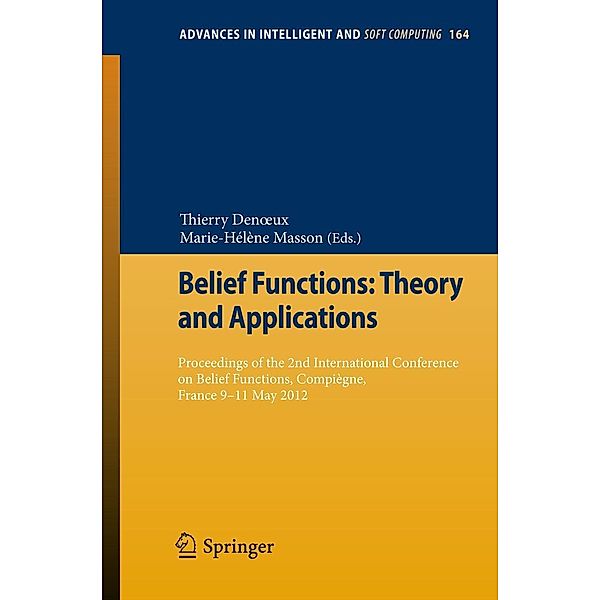 Belief Functions: Theory and Applications / Advances in Intelligent and Soft Computing Bd.164