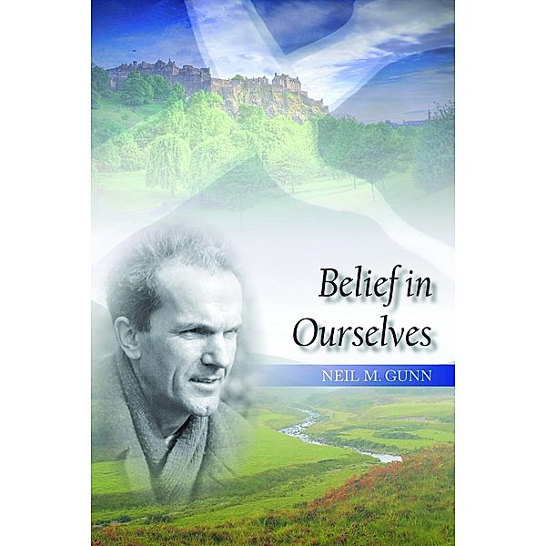 Belief in Ourselves, Neil Gunn