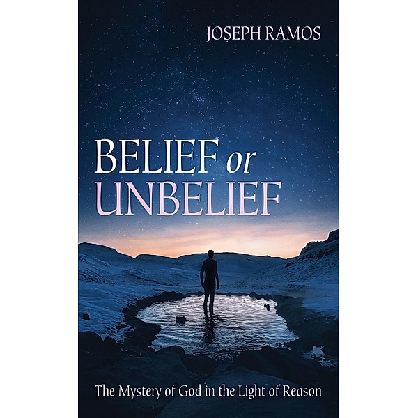Belief or Unbelief, Joseph Ramos