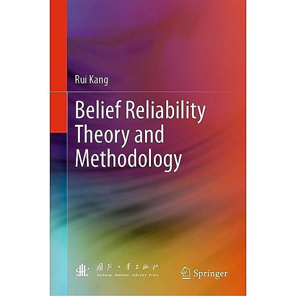 Belief Reliability Theory and Methodology, Rui Kang