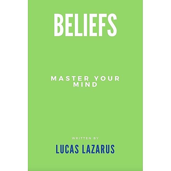 Beliefs, Lucas Lazarus
