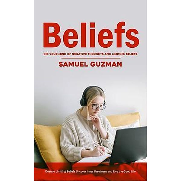 Beliefs, Samuel Guzman