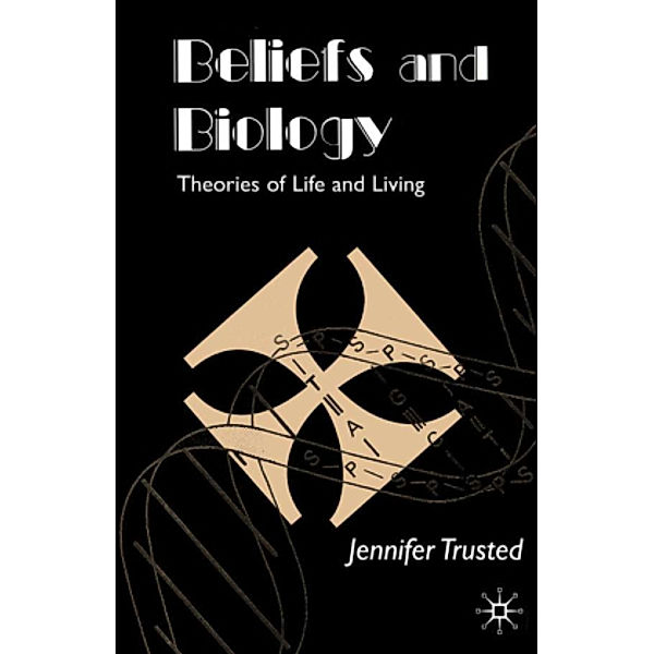 Beliefs and Biology, Jennifer Trusted