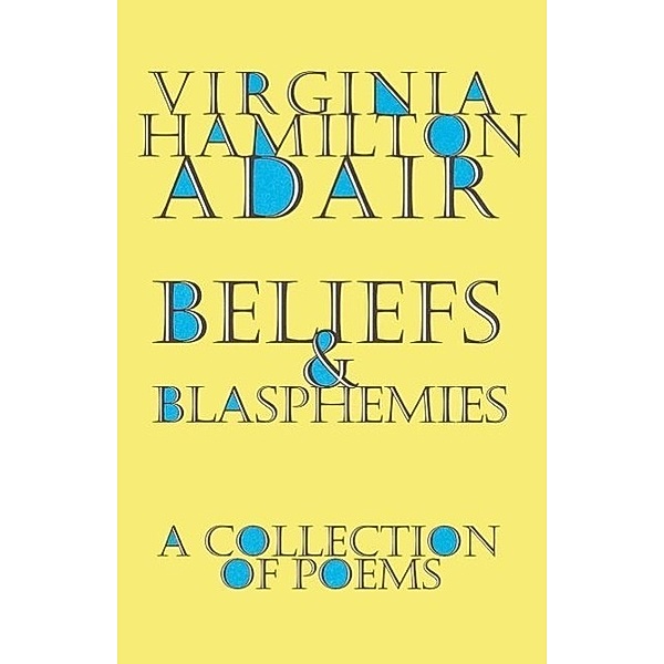 Beliefs and Blasphemies, Virginia Adair