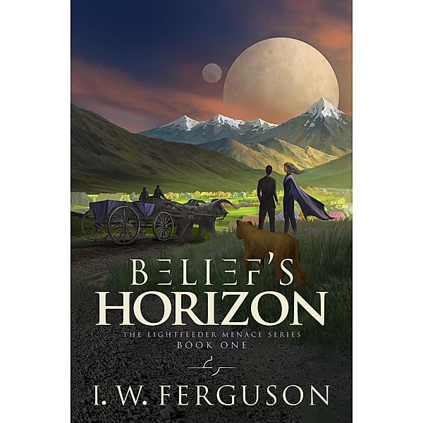 Belief's Horizon (The Lightfeeder Menace, #1) / The Lightfeeder Menace, I. W. Ferguson