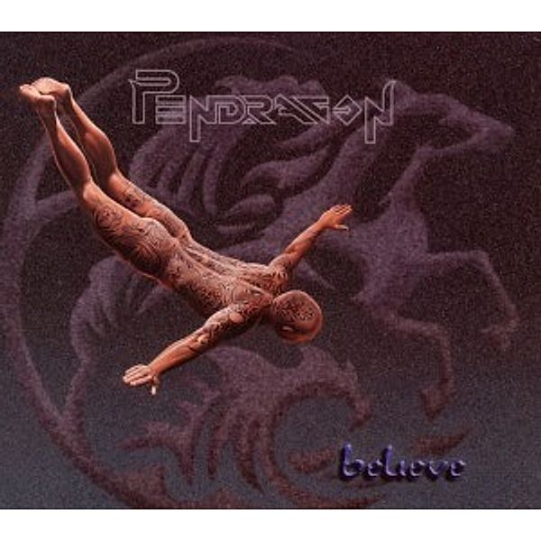 Believe, Pendragon