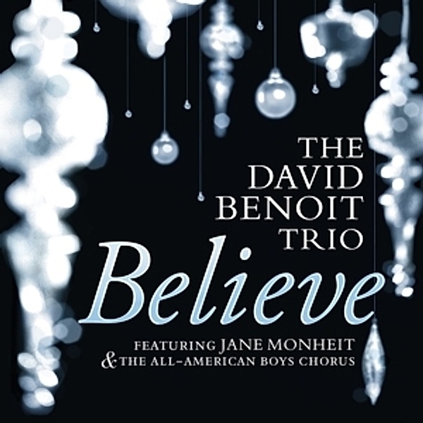 Believe, David Trio Feat. Monheit,Jane Benoit