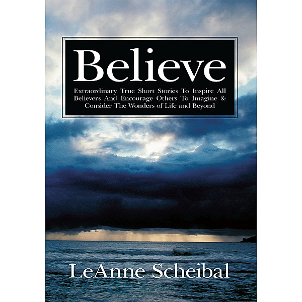 Believe, LeAnne Scheibal