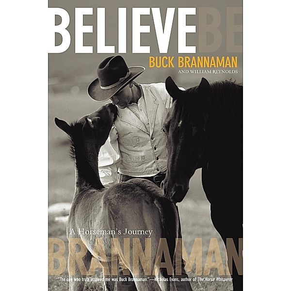 Believe, Buck Brannaman, William Reynolds