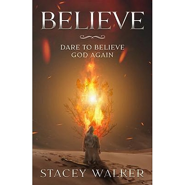 Believe, Stacey Walker