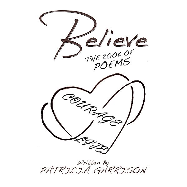 Believe, Patricia Garrison